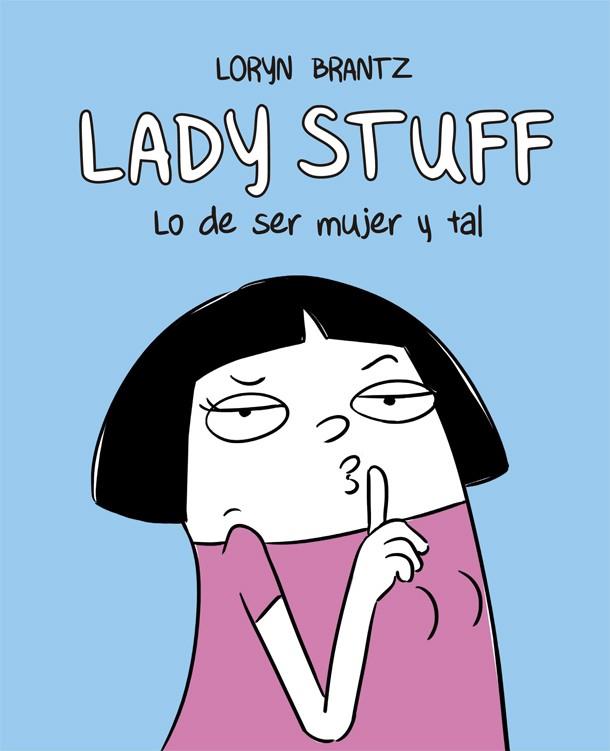 Lady Stuff | 9788416670598 | Brantz, Loryn | Librería Castillón - Comprar libros online Aragón, Barbastro