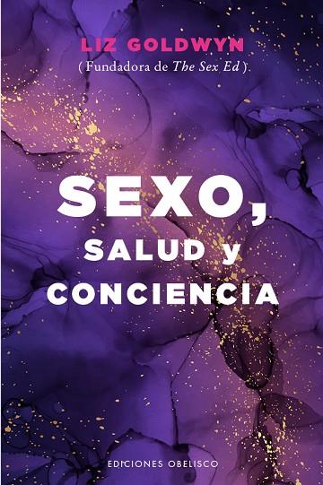 Sexo, salud y conciencia | 9788411720144 | Goldwyn, Liz | Librería Castillón - Comprar libros online Aragón, Barbastro