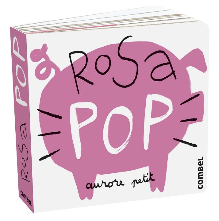 Rosa Pop | 9788411580250 | Petit, Aurore | Librería Castillón - Comprar libros online Aragón, Barbastro