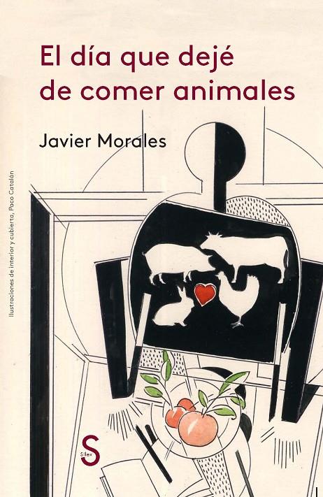 El día que dejé de comer animales | 9788477375449 | Morales, Javier | Librería Castillón - Comprar libros online Aragón, Barbastro