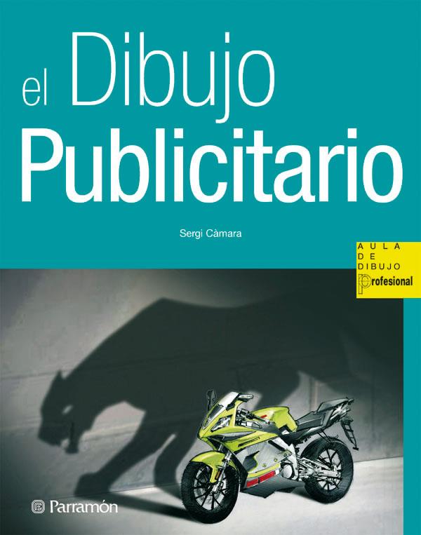 DIBUJO PUBLICITARIO, EL | 9788434233690 | CAMARA, SERGI | Librería Castillón - Comprar libros online Aragón, Barbastro