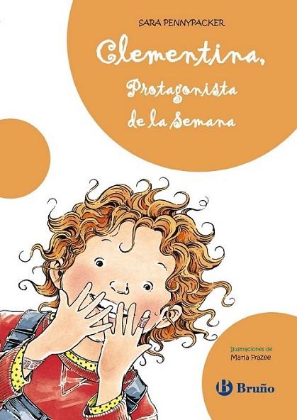 CLEMENTINA, PROTAGONISTA DE LA SEMANA - CLEMENTINA 4 | 9788421685112 | PENNYPACKER, SARA | Librería Castillón - Comprar libros online Aragón, Barbastro