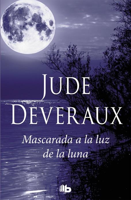 Mascarada a la luz de la luna (Trilogía Moonlight 3) | 9788490705964 | Deveraux, Jude | Librería Castillón - Comprar libros online Aragón, Barbastro