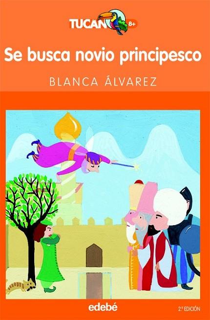 SE BUSCA NOVIO PRINCIPESCO - TUCAN NARANJA | 9788423675517 | ALVAREZ, BLANCA | Librería Castillón - Comprar libros online Aragón, Barbastro