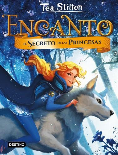 Encanto 1 : El secreto de las princesas | 9788408185277 | Stilton, Tea | Librería Castillón - Comprar libros online Aragón, Barbastro