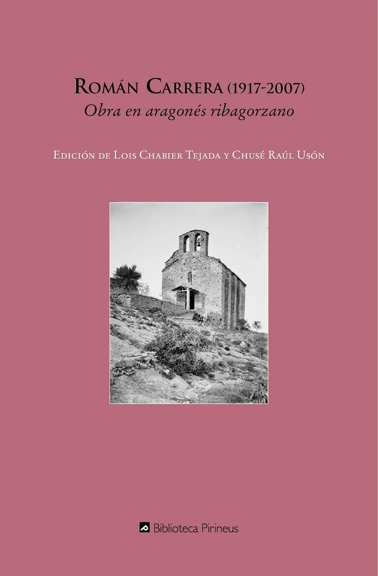 Román Carrera (1917-2017) | 9788416461257 | Carrera Giménez, Román | Librería Castillón - Comprar libros online Aragón, Barbastro