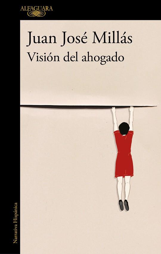 Visión del ahogado | 9788420463384 | Millás, Juan José | Librería Castillón - Comprar libros online Aragón, Barbastro