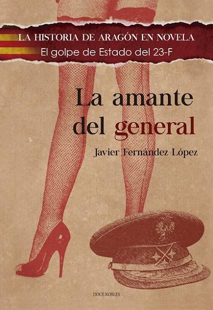 La amante del general | 9788494420320 | Fernández López, Javier | Librería Castillón - Comprar libros online Aragón, Barbastro