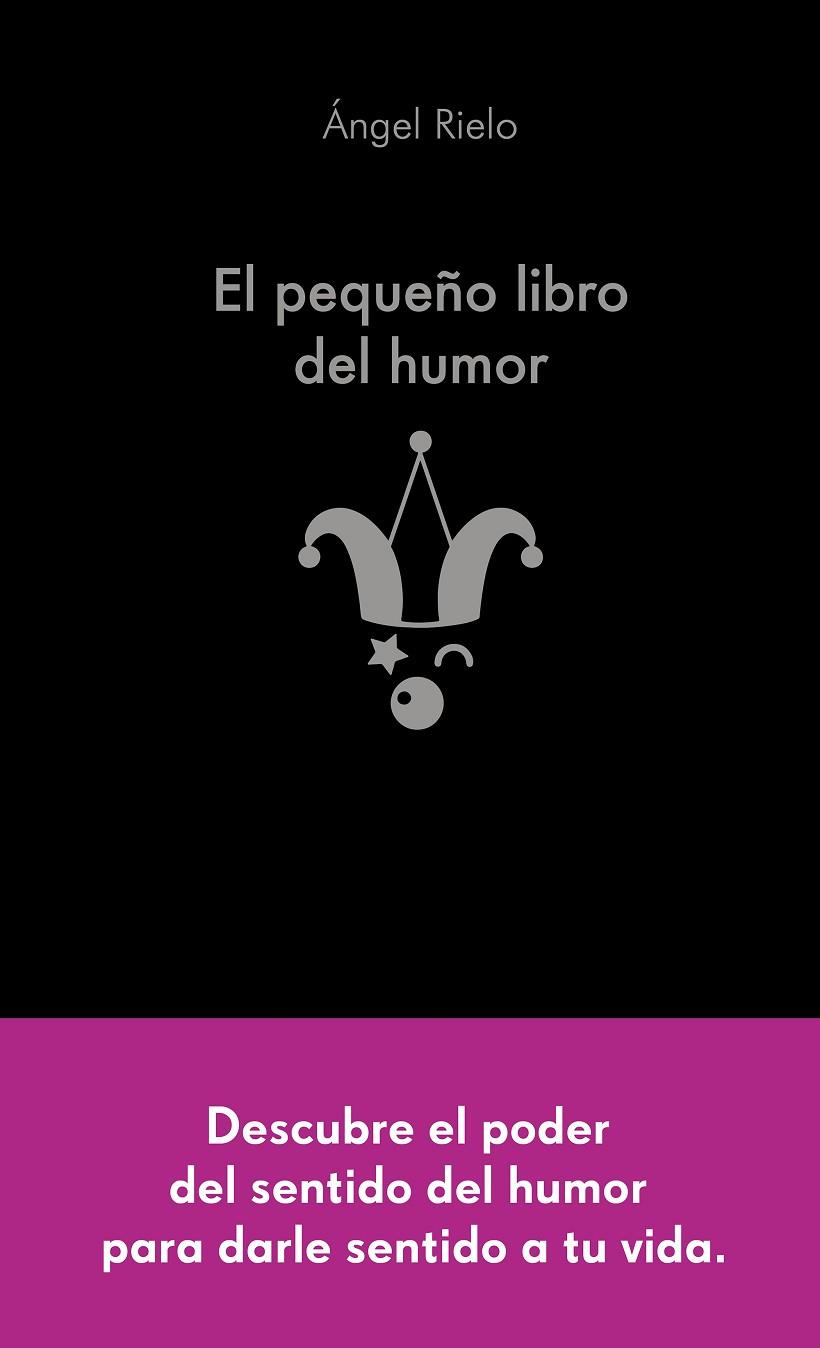 El pequeño libro del humor | 9788413442822 | Rielo Fernández, Ángel | Librería Castillón - Comprar libros online Aragón, Barbastro