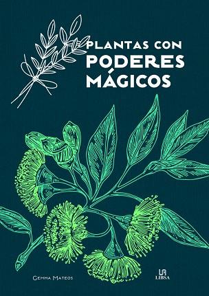 Plantas con Poderes Mágicos | 9788466242554 | Mateos, Gemma | Librería Castillón - Comprar libros online Aragón, Barbastro