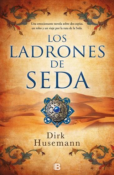 Los ladrones de seda | 9788466663540 | Husemann, Dirk | Librería Castillón - Comprar libros online Aragón, Barbastro