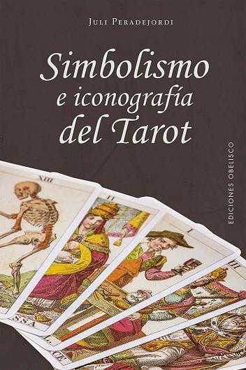 Simbolismo e iconografía del tarot | 9788411720649 | Peradejordi, Juli | Librería Castillón - Comprar libros online Aragón, Barbastro