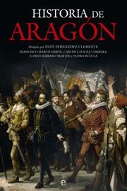 HISTORIA DE ARAGON | 9788497347228 | FERNANDEZ CLEMENTE, ELOY | Librería Castillón - Comprar libros online Aragón, Barbastro