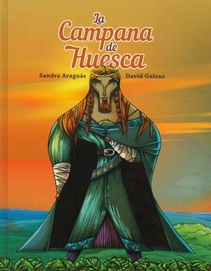 La campana de Huesca | 9788494266508 | Sandra Araguás Pueyo | Librería Castillón - Comprar libros online Aragón, Barbastro