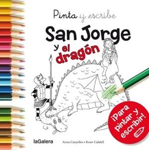 Pinta y escribe San Jorge y el dragón | 9788424655716 | Canyelles, Anna | Librería Castillón - Comprar libros online Aragón, Barbastro