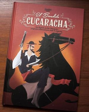 El Bandido Cucaracha | 9788494190124 | Moreno Irigaray, Saúl | Librería Castillón - Comprar libros online Aragón, Barbastro