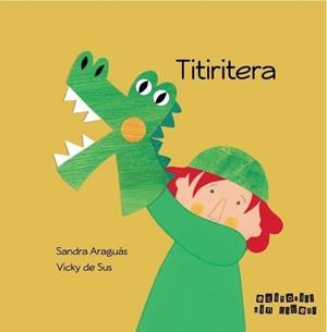 TITIRITERA | 9788494266539 | Sandra Araguás Pueyo | Librería Castillón - Comprar libros online Aragón, Barbastro