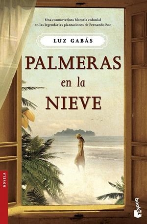 Palmeras en la nieve - Booket  | 9788499985954 | Gabás Ariño, Luz | Librería Castillón - Comprar libros online Aragón, Barbastro