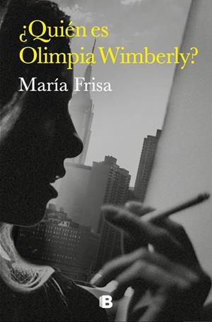 ¿Quién es Olimpia Wimberly? | 9788466673327 | Frisa, María | Librería Castillón - Comprar libros online Aragón, Barbastro