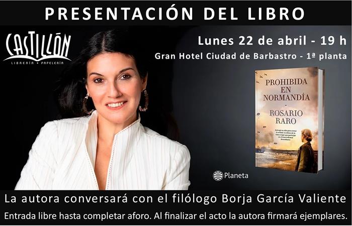 Rosario Raro presenta (el lunes 22 de abril a las 19h), en primica, en Barbastro su nueva novela "Prohibida en Normandía" | CastillónBlog - Librería Castillón - Comprar libros online Aragón, Barbastro