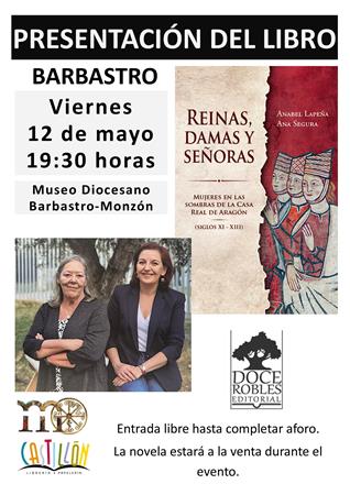 “Reinas, damas y señoras” de Anabel Lapeña y Ana Segura se presenta en Babastro | CastillónBlog - Librería Castillón - Comprar libros online Aragón, Barbastro