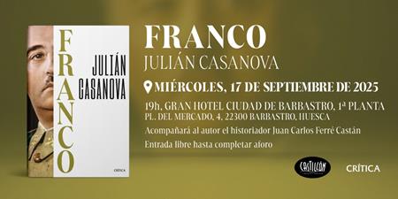 Presentación en Barbastro del libro "Franco" del historiador Julián Casanova | Librería Castillón - Comprar libros online Aragón, Barbastro