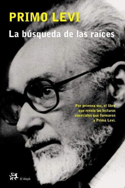 BUSQUEDA DE LAS RAICES, LA | 9788476696408 | LEVI, PRIMO | Librería Castillón - Comprar libros online Aragón, Barbastro