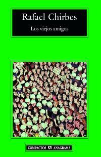 VIEJOS AMIGOS, LOS | 9788433973115 | CHIRBES MAGRANER, RAFAEL | Librería Castillón - Comprar libros online Aragón, Barbastro