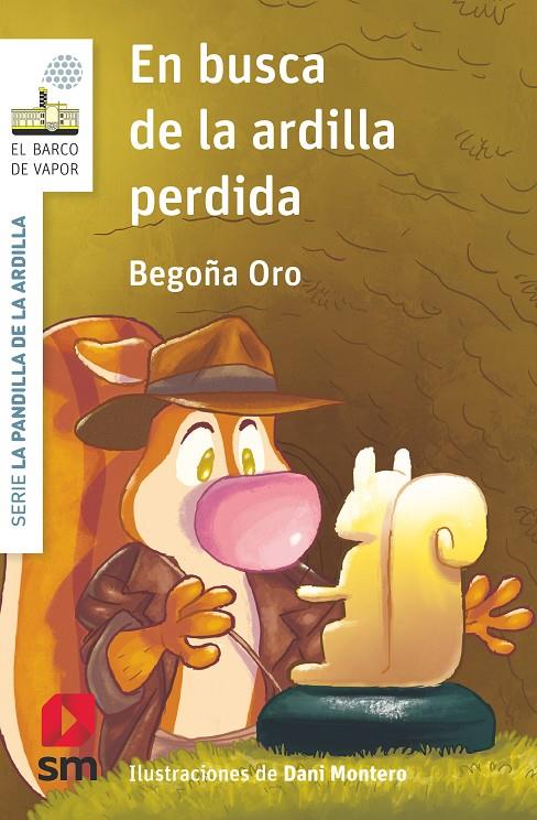 BVBPA.13 EN BUSCA DE LA ARDILLA PERDIDA | 9788491077947 | Oro Pradera, Begoña | Librería Castillón - Comprar libros online Aragón, Barbastro