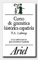 Curso de gramática histórica española | 9788434483750 | Gutiérrez Cuadrado, Juan/Lathrop, Thomas A. | Librería Castillón - Comprar libros online Aragón, Barbastro