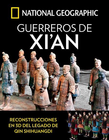 Guerreros de Xi'an | 9788482987026 | GEOGRAPHIC , NATIONAL | Librería Castillón - Comprar libros online Aragón, Barbastro