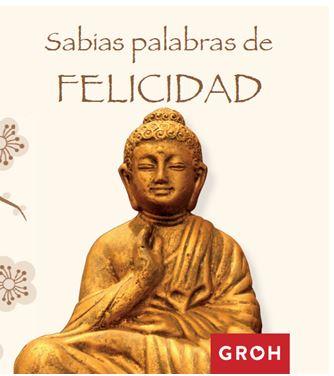 Sabias palabras de felicidad | 9788490680391 | Groh | Librería Castillón - Comprar libros online Aragón, Barbastro