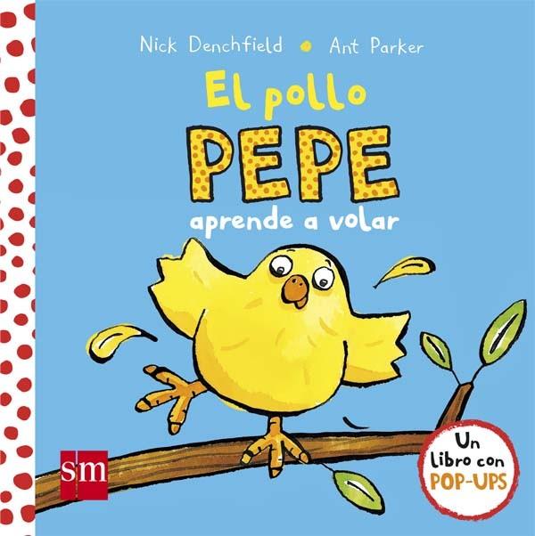 El pollo Pepe aprende a volar | 9788467585063 | Denchfield, Nick | Librería Castillón - Comprar libros online Aragón, Barbastro