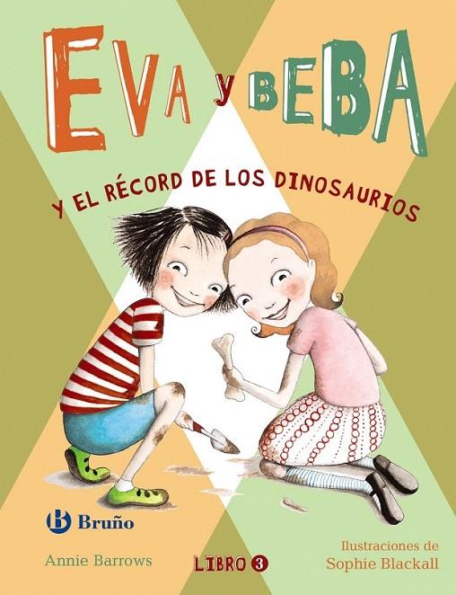 Eva y Beba y el récord de los dinosaurios | 9788469605417 | Barrows, Annie | Librería Castillón - Comprar libros online Aragón, Barbastro