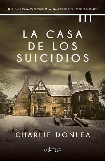 La casa de los suicidios | 9788418711671 | Donlea, Charlie | Librería Castillón - Comprar libros online Aragón, Barbastro