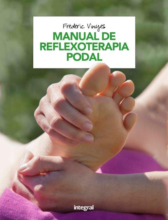 Manual de Reflexoterapia podal | 9788491180920 | VINYES DE LA CRUZ, FREDERIC | Librería Castillón - Comprar libros online Aragón, Barbastro