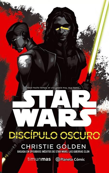Star Wars Discípulo oscuro (novela) | 9788491461654 | Christie Golden | Librería Castillón - Comprar libros online Aragón, Barbastro