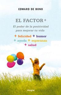 FACTOR +, EL | 9788489662742 | DE BONO, EDWARD | Librería Castillón - Comprar libros online Aragón, Barbastro