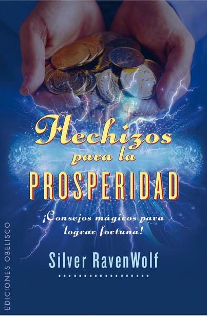 Hechizos para la prosperidad | 9788497779586 | RAVENWOLF, SILVER | Librería Castillón - Comprar libros online Aragón, Barbastro