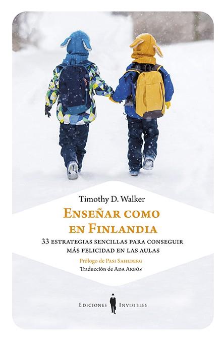 Enseñar como en Finlandia | 9788494707087 | Walker, Timothy D. | Librería Castillón - Comprar libros online Aragón, Barbastro