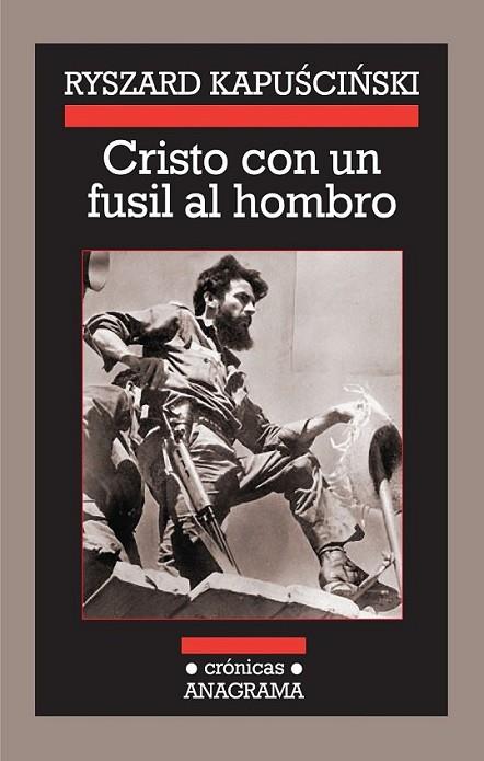 CRISTO CON UN FUSIL AL HOMBRO | 9788433925886 | KAPUSCINSKI, RYSZARD | Librería Castillón - Comprar libros online Aragón, Barbastro