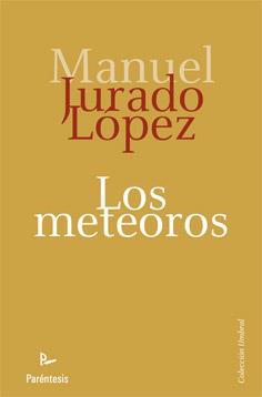 METEOROS, LOS | 9788499191706 | JURADO LÓPEZ, MANUEL | Librería Castillón - Comprar libros online Aragón, Barbastro