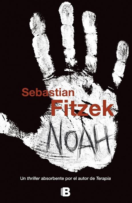 Noah | 9788466655361 | Fitzek, Sebastian | Librería Castillón - Comprar libros online Aragón, Barbastro
