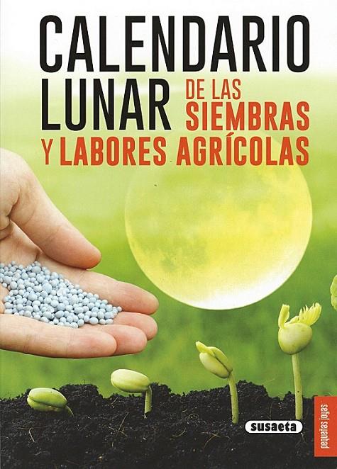 Calendario lunar de las siembras y labores agrícolas | 9788467751413 | Bussagli, Marco | Librería Castillón - Comprar libros online Aragón, Barbastro