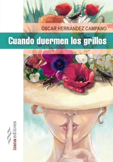 Cuando duermen los grillos | 9788494456756 | Óscar Hernández Campano | Librería Castillón - Comprar libros online Aragón, Barbastro