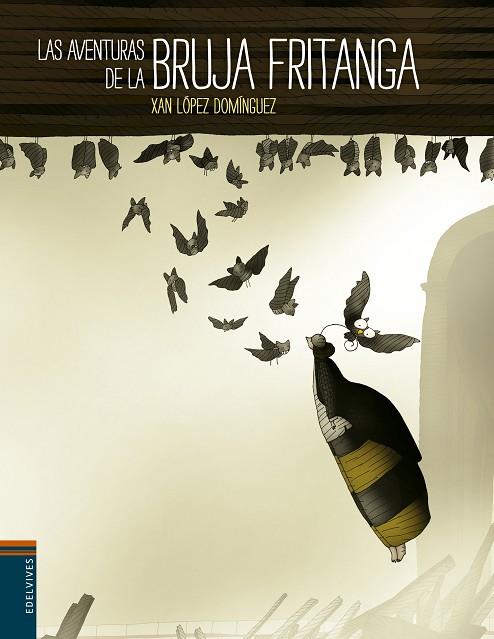 Las aventuras de la bruja Fritanga | 9788426391667 | López Domínguez, Xan | Librería Castillón - Comprar libros online Aragón, Barbastro