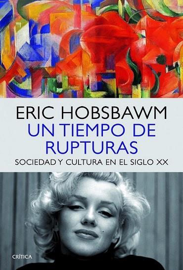 Un tiempo de rupturas | 9788498925760 | Hobsbawm, Eric | Librería Castillón - Comprar libros online Aragón, Barbastro