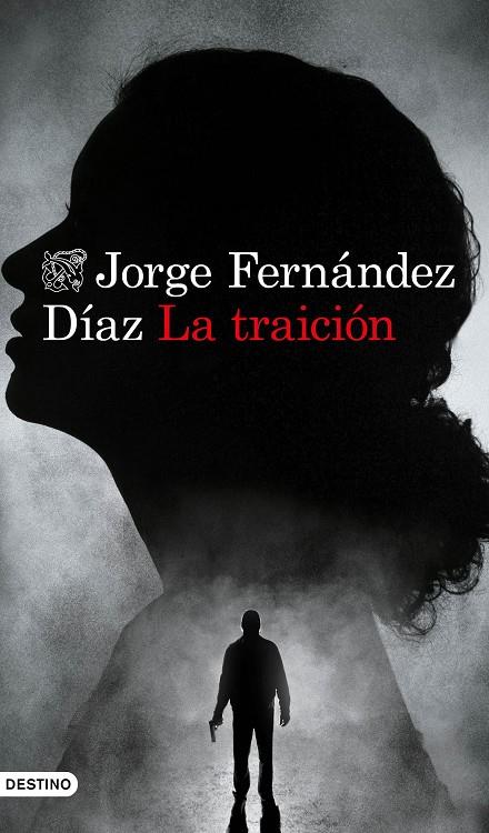 La traición | 9788423359257 | Fernández Díaz, Jorge | Librería Castillón - Comprar libros online Aragón, Barbastro