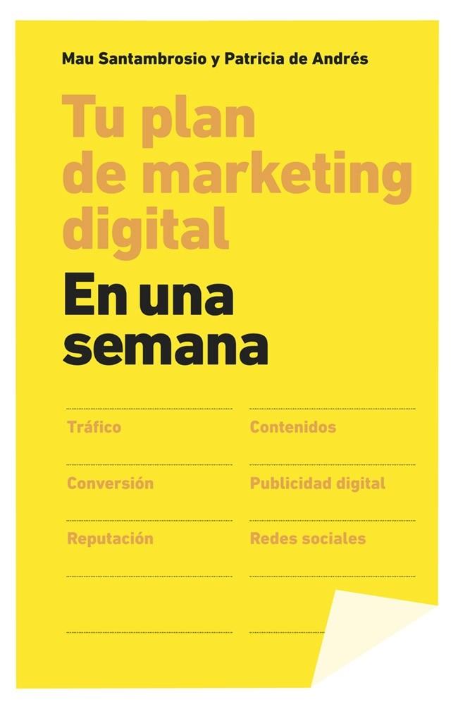 Tu plan de marketing digital en una semana | 9788498753424 | Santambrosio, Mau; Andrés, Patricia de | Librería Castillón - Comprar libros online Aragón, Barbastro