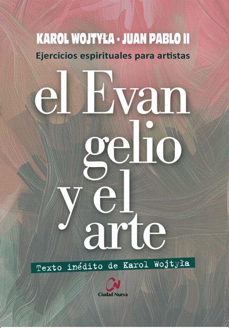 EVANGELIO Y EL ARTE, EL | 9788497152983 | WOJTYLA, KAROL (JUAN PABLO II) | Librería Castillón - Comprar libros online Aragón, Barbastro